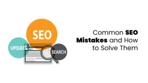 Common SEO Mistakes That Are Killing Your Website Rankings (And How to Fix Them)