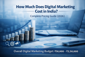 How Much Does Digital Marketing Cost in India? Complete Pricing Guide (2026)